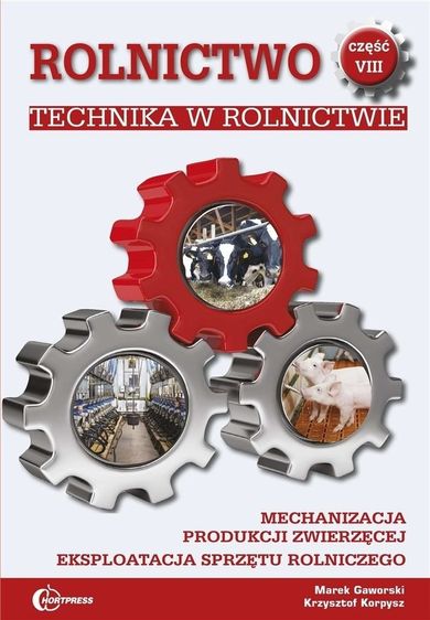 Rolnictwo. Część 8. Technika w rolnictwie