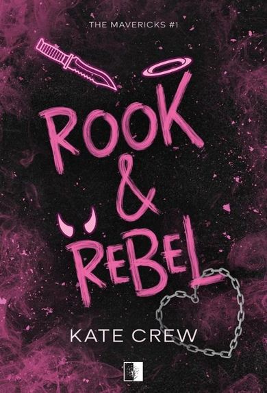 Rook & Rebel. The Mavericks. Tom 1
