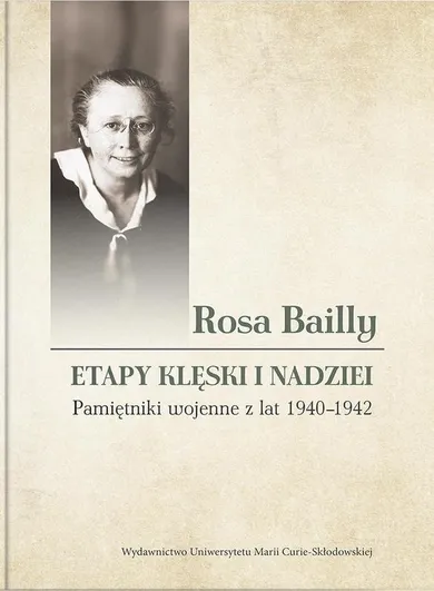 Rosa Bailly: Etapy klęski i nadziei. Pamiętniki