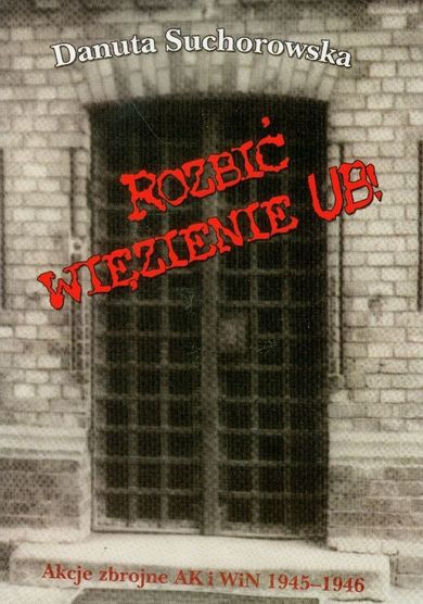 Rozbić więzienie UB