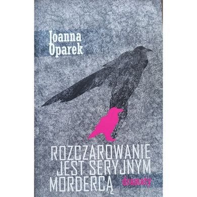 Rozczarowanie jest seryjnym mordercą. Dramaty