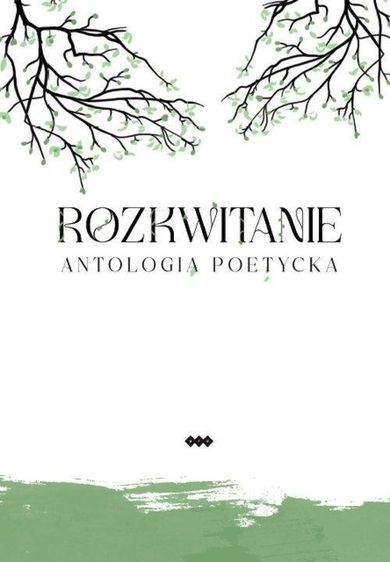 Rozkwitanie. Antologia poetycka