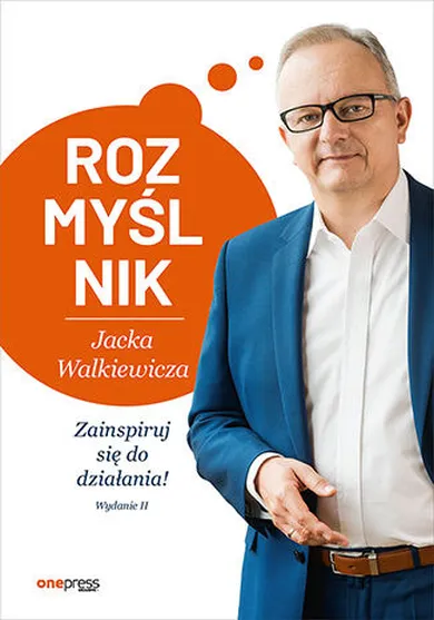 Rozmyślnik Jacka Walkiewicza. Zainspiruj się do działania!