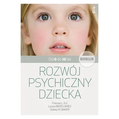 Rozwój psychiczny dziecka. Od 0 do 10 lat