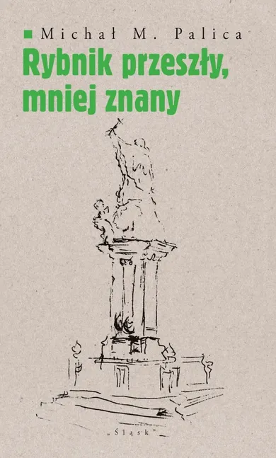 Rybnik przeszły, mniej znany