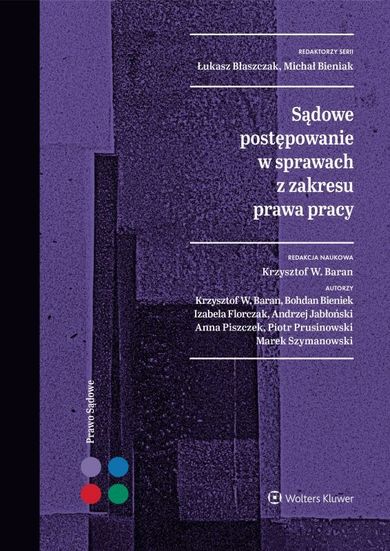 Sądowe postępowanie w sprawach z zakresu prawa pracy