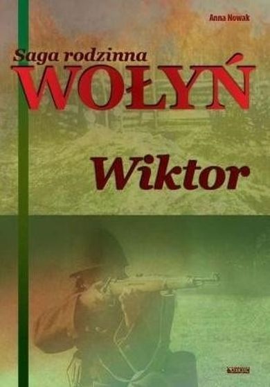 Saga rodzinna. Wołyń. Wiktor. Tom 2
