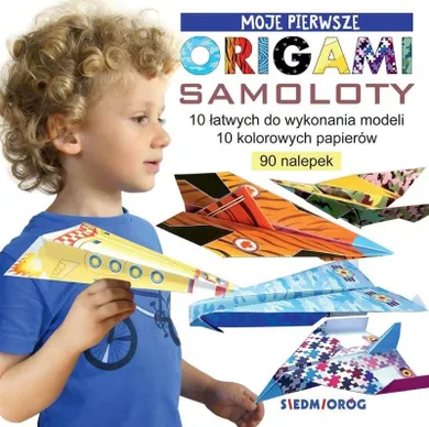 Samoloty. Moje pierwsze origami