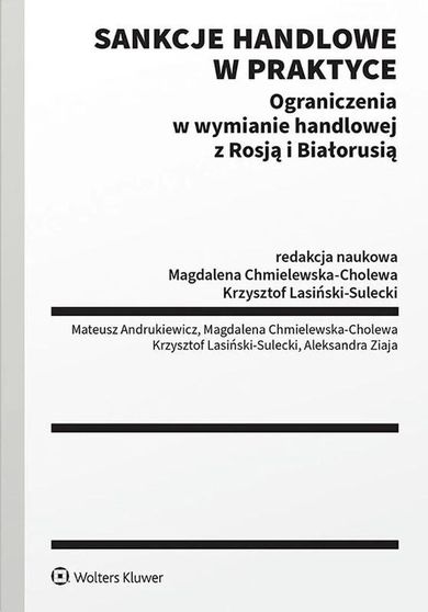 Sankcje handlowe w praktyce. Ograniczenia w wymianie handlowej z Rosją i Białorusią