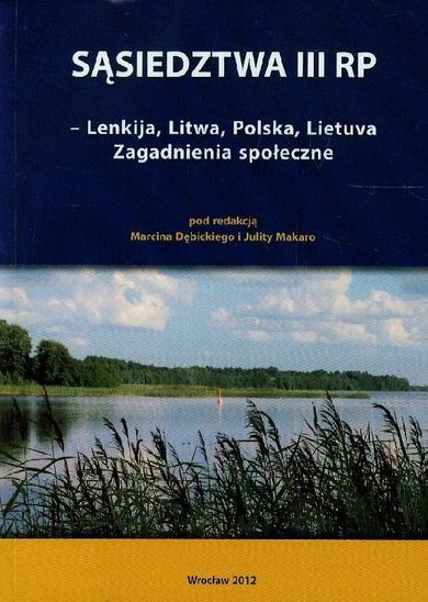 Sąsiedztwa III RP Lenkija Litwa Polska Lietuva. Zagadnienia społeczne