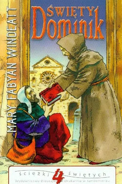 Ścieżki świętych. Święty Dominik