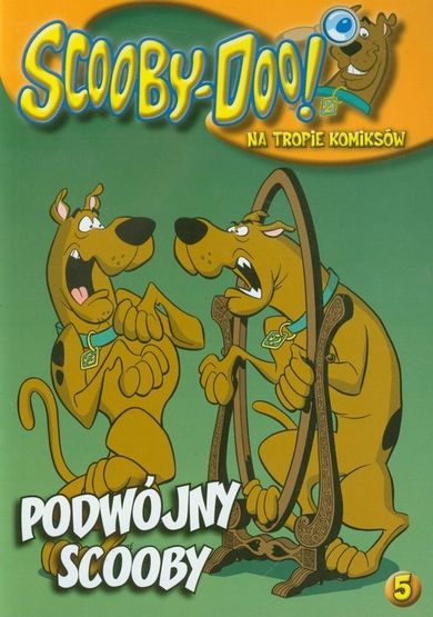 Scooby Doo. Na tropie komiksów 5. Podwójny Scooby