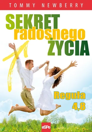 Sekret radosnego życia. Reguła 4,8