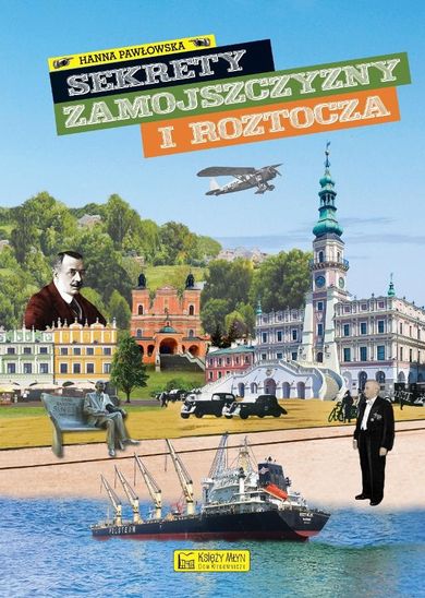 Sekrety Zamojszczyzny i Roztocza