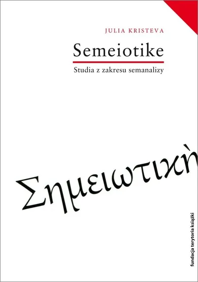 Semeiotike. Studia z zakresu semanalizy