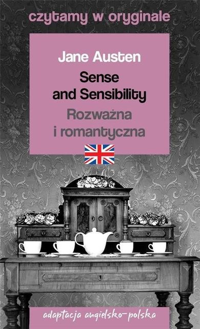 Sense and Sensibility. Rozważna i romantyczna