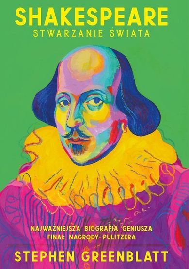 Shakespeare. Stwarzanie świata