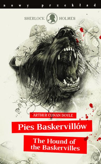 Sherlock Holmes. Pies Baskervillów. The Hound of the Baskervilles