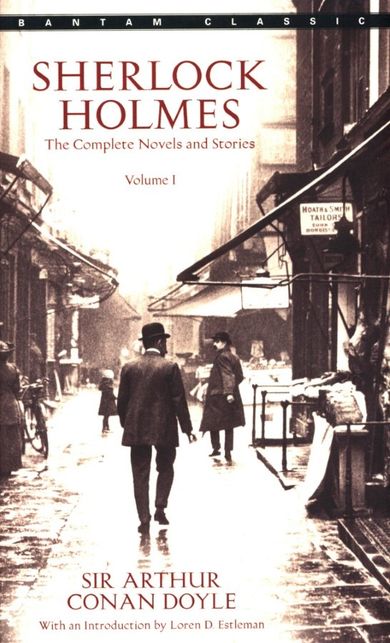Sherlock Holmes: The Complete Novels and Stories Volume I