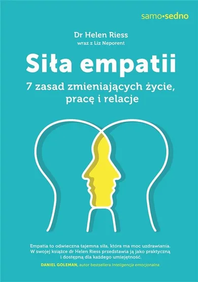 Siła empatii. 7 zasad zmieniających życie, pracę