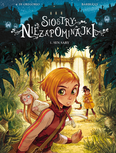 Siostry Niezapominajki. Tom 1. Sen Sary