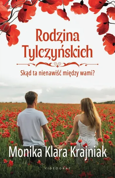 Skąd ta nienawiść między wami? Rodzina Tylczyńskich. Tom 2