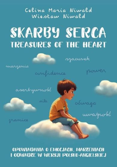 Skarby serca. Treasures of the heart. Opowiadania o emocjach, marzeniach i odwadze