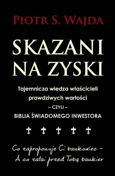 Skazani na zyski