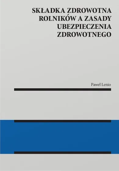 Składka zdrowotna rolników a zasady ubezpieczenia