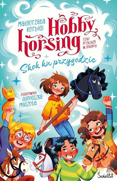 Skok ku przygodzie. Hobby horsing, czyli przyjaźń w galopie