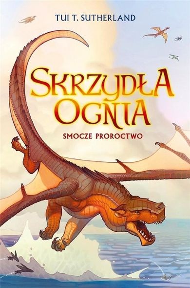 Skrzydła ognia. Tom 1. Smocze proroctwo