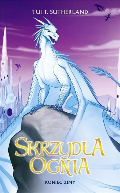 Skrzydła ognia. Tom 7. Koniec Zimy