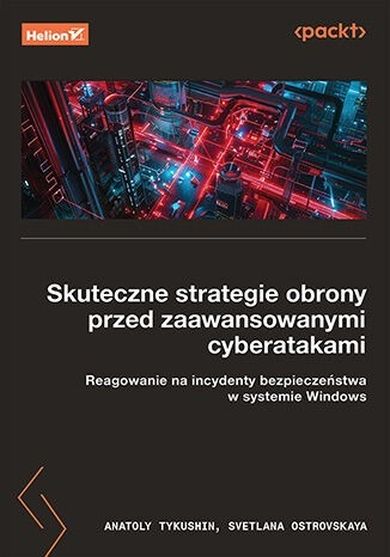 Skuteczne strategie obrony przed zaawansowanymi cyberatakami