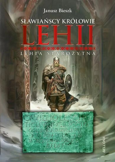 Sławiańscy Królowie Lehii. Lehia starożytna