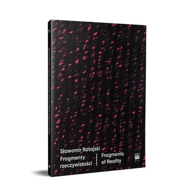 Sławomir Ratajski. Fragmenty rzeczywistości