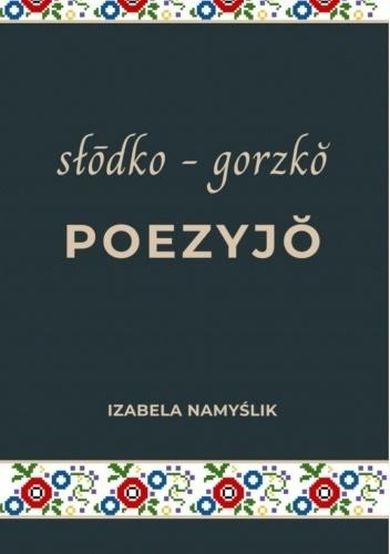Słodko gorzko poezyjo