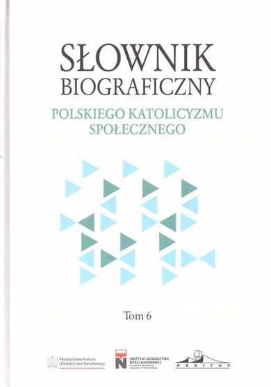 Słownik biograficzny polskiego katolicyzmu. Tom 6