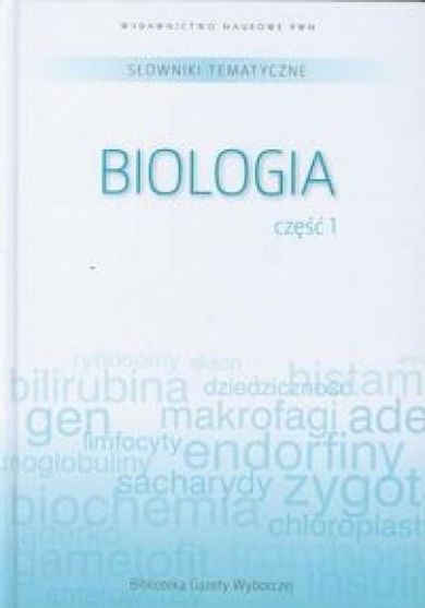 Słownik tematyczny. Biologia 1. Tom 6