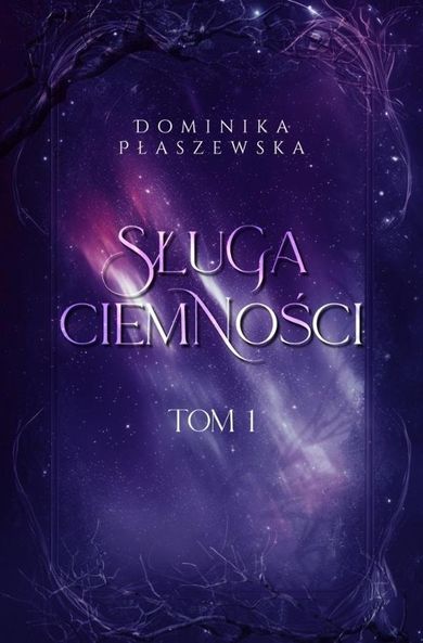 Sługa ciemności. Tom 1