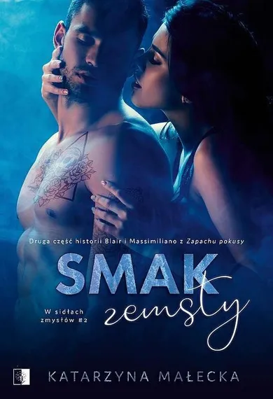 Smak zemsty. W sidłach zmysłów. Tom 1