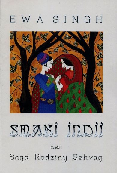 Smaki Indii. Część 1. Saga rodziny Sehvag