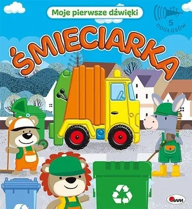 Śmieciarka. Moje pierwsze dźwięki