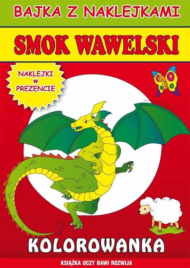 Smok Wawelski. Bajka z naklejkami