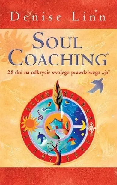 Soul Coaching, 28 dni na odkrycie swojego prawdziwego "ja"