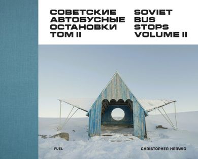 Soviet Bus Stops. Volume II
