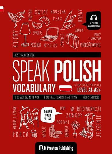 Speak Polish. Vocabulary. Poziom A1-A2+
