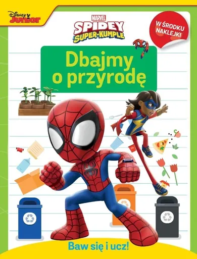 Spidey i super-kumple. Dbajmy o przyrodę. Baw się i ucz!