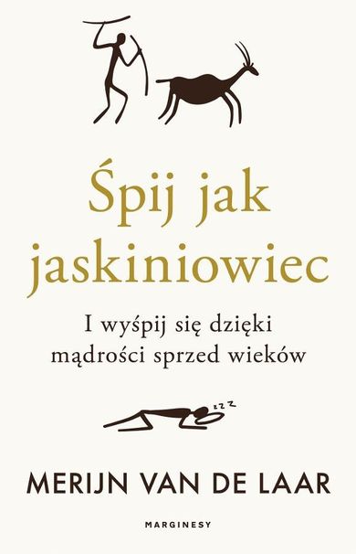 Śpij jak jaskiniowiec. I wyśpij się dzięki mądrości sprzed wieków