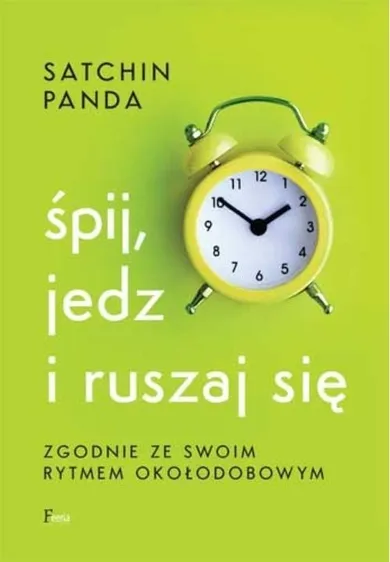 Śpij, jedz i ruszaj się zgodnie ze swoim rytmem