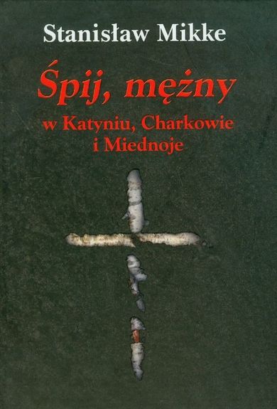 Śpij, mężny w Katyniu, Charkowie i Miednoje + CD